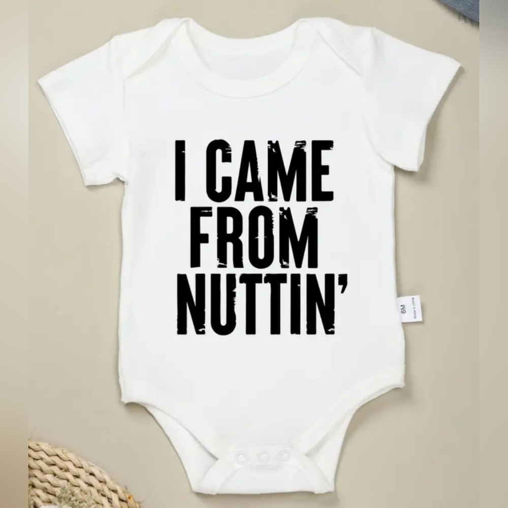I CAME FROM NUTTIN 9-12M BABY ONISE